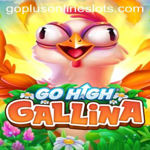 Discovering GoHighGallina and the Exciting World of GoPlus
